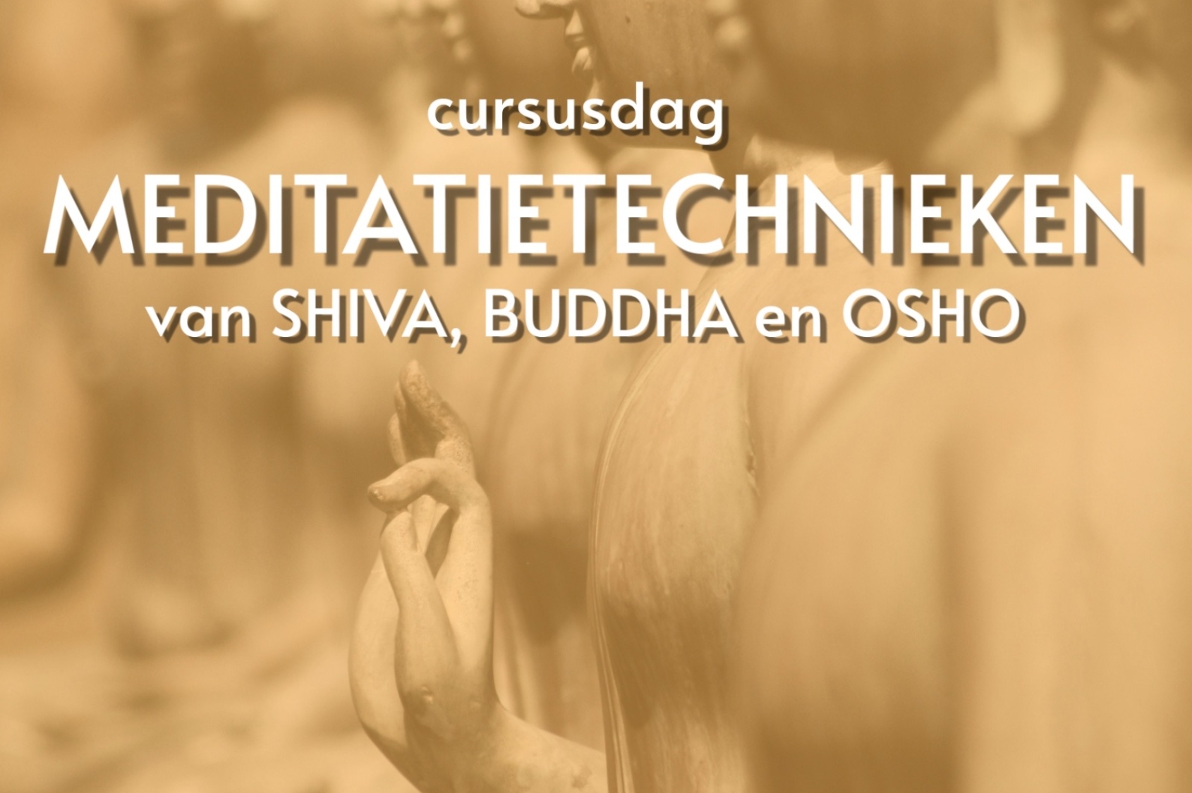 Meditatietechnieken van Shiva, Buddha en Osho (dagcursus)